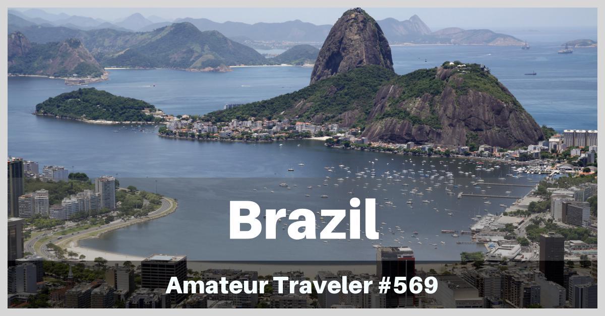 Travel to Brazil - a One Week Itinerary (Podcast)