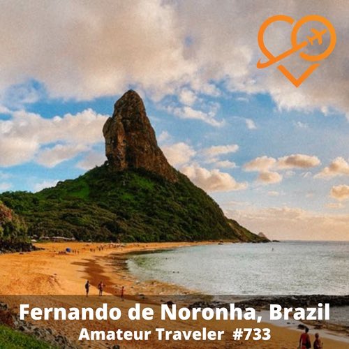 Travel to Fernando de Noronha, Brazil – Episode 733